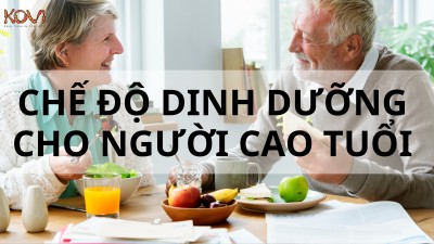 CHẾ ĐỘ DINH DƯỠNG CHO NGƯỜI CAO TUỔI 