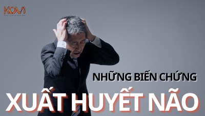 NHỮNG BIẾN CHỨNG CỦA XUẤT HUYẾT NÃO