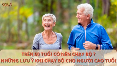 TRÊN 50 TUỔI CÓ NÊN CHẠY BỘ ? NHỮNG LƯU Ý KHI CHẠY BỘ CHO NGƯỜI CAO TUỔI